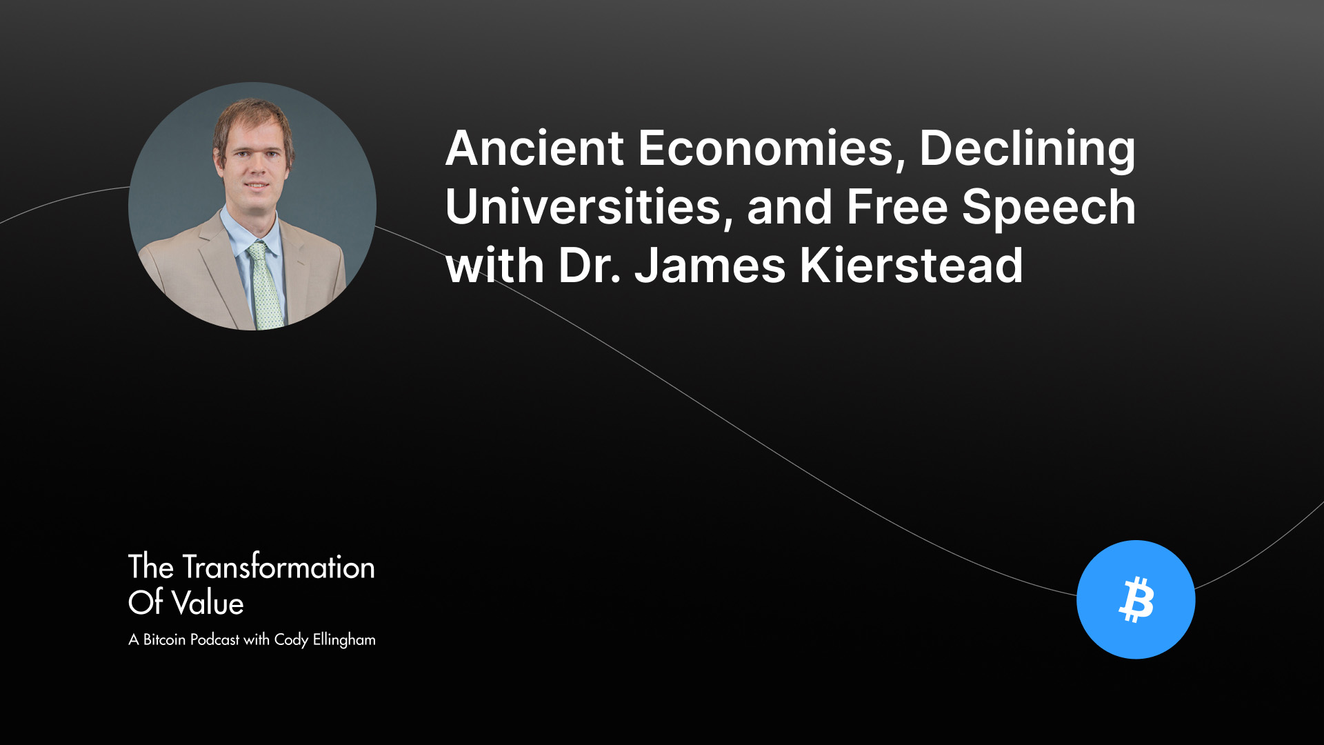 Ancient Economies, Declining Universities, and Free Speech with Dr. James Kierstead