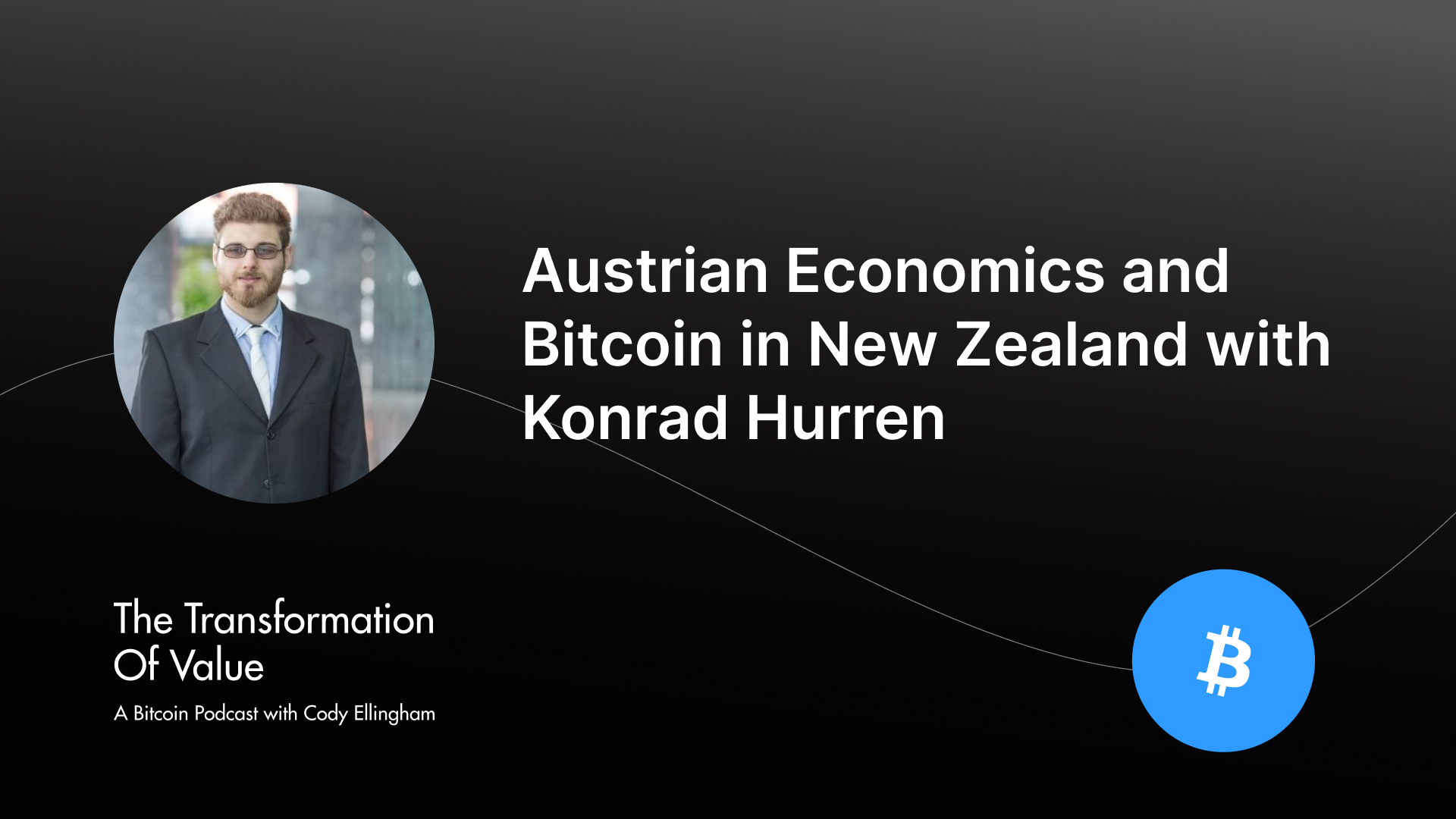 Austrian Economics and Bitcoin in New Zealand with Konrad Hurren