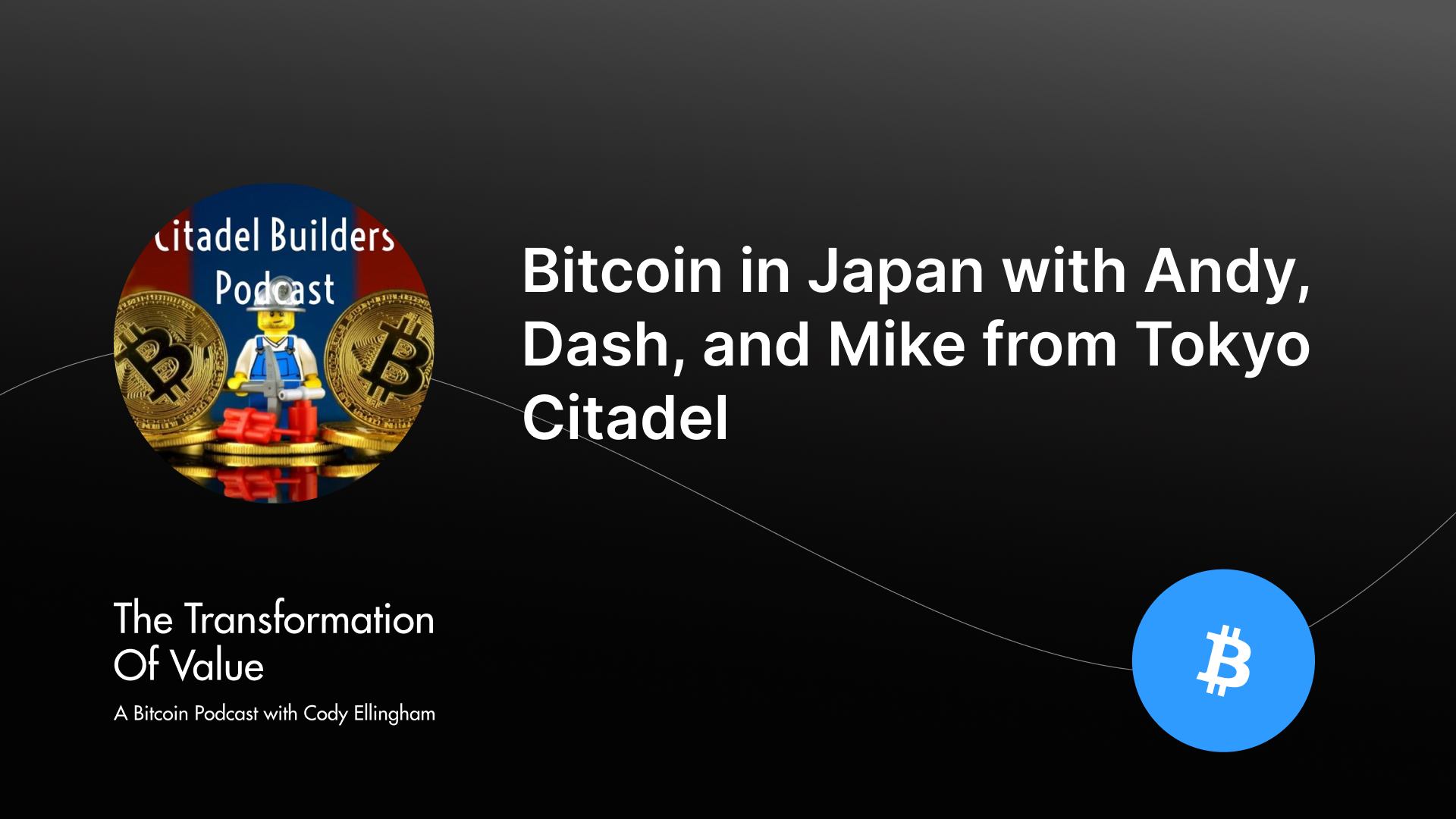 Bitcoin in Japan with Andy, Dash, and Mike from Tokyo Citadel
