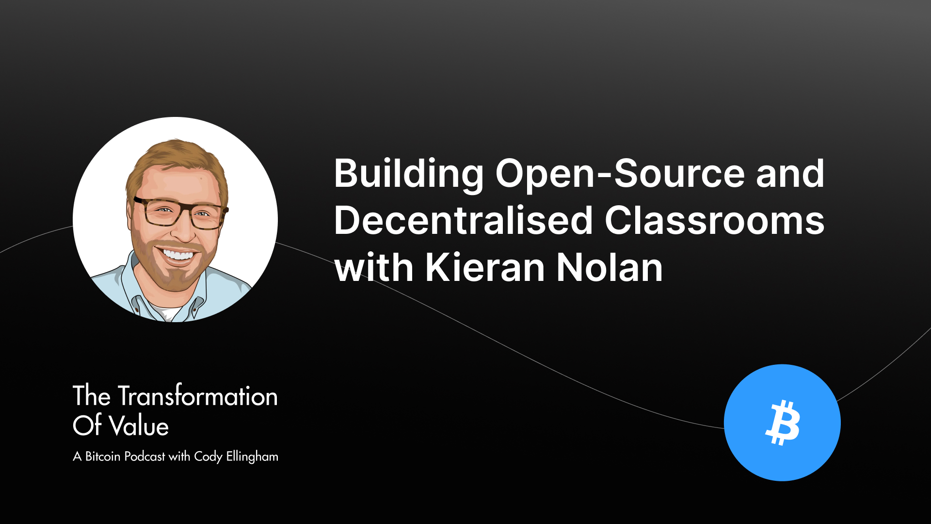 Building Open-Source and Decentralised Classrooms with Kieran Nolan