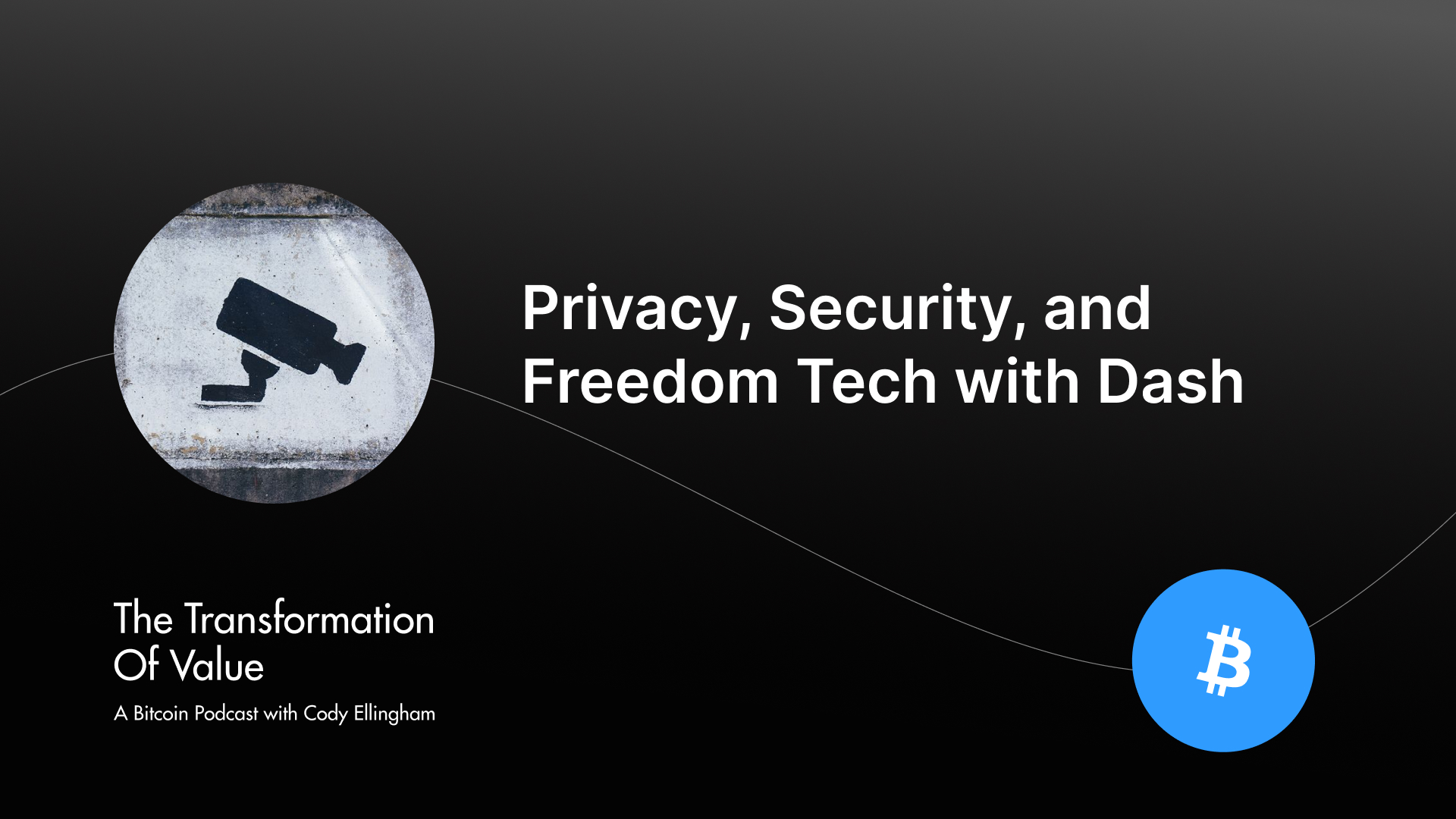 Privacy, Security, and Freedom Tech with Dash