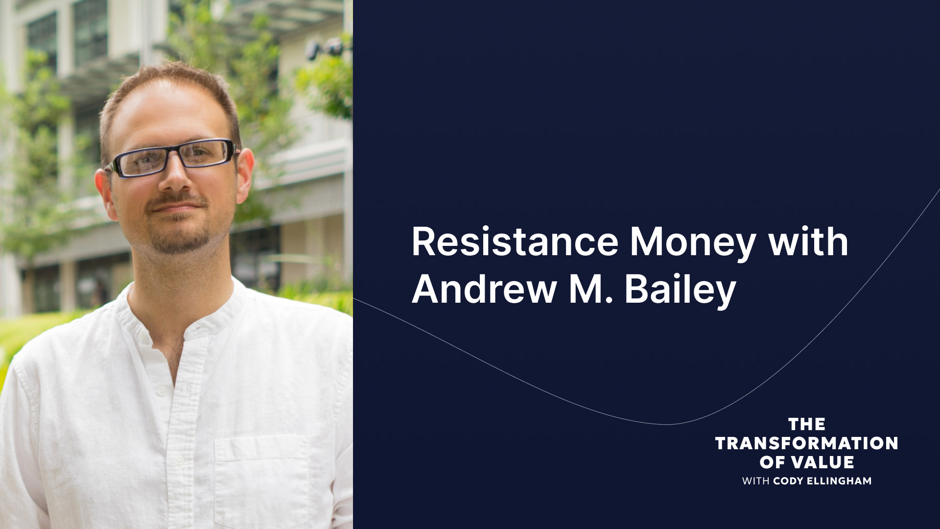 Resistance Money with Andrew M. Bailey