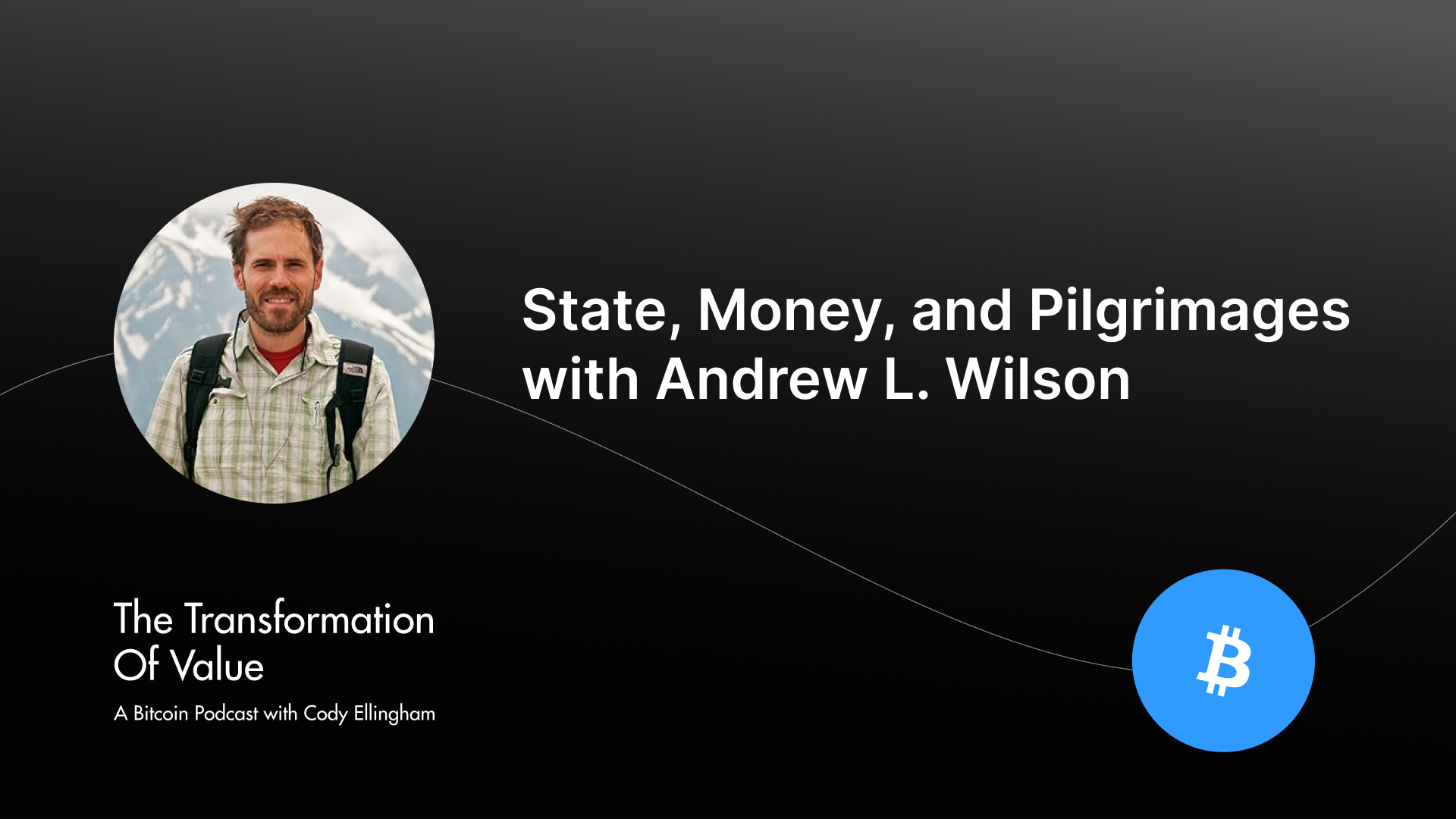 State, Money, and Pilgrimages with Andrew L. Wilson